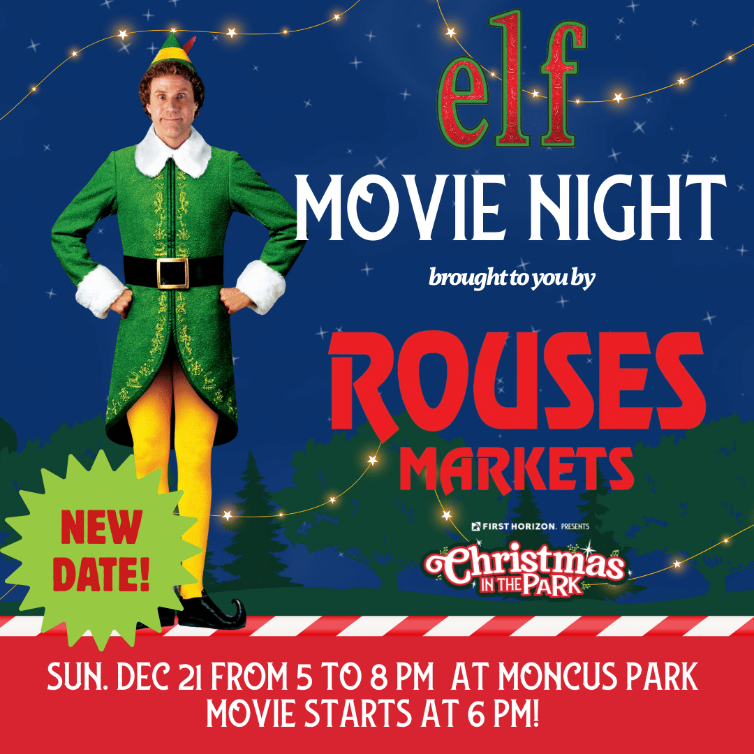 Promotional graphic for Elf Movie Night at Moncus Park featuring Buddy the Elf, presented by Rouses Markets. Text reads Sunday December 21 from 5 to 8 PM at Moncus Park, with the movie starting at 6 PM. Part of Christmas in the Park presented by First Horizon Bank.